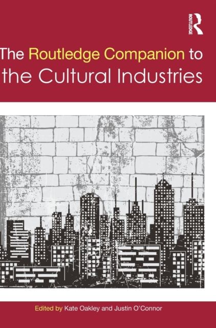The Routledge Companion to the Cultural Industries