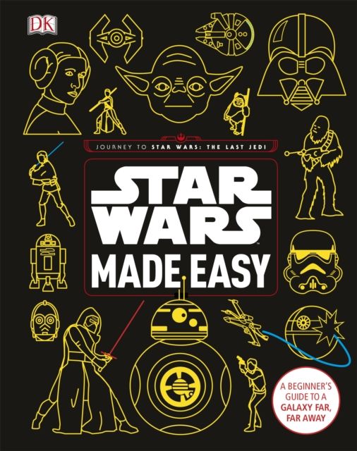 Forsidebilde av Star Wars Made Easy : A Beginner's Guide to a Galaxy Far, Far Away