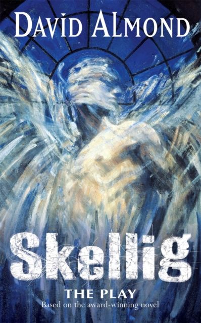 Skellig : the play