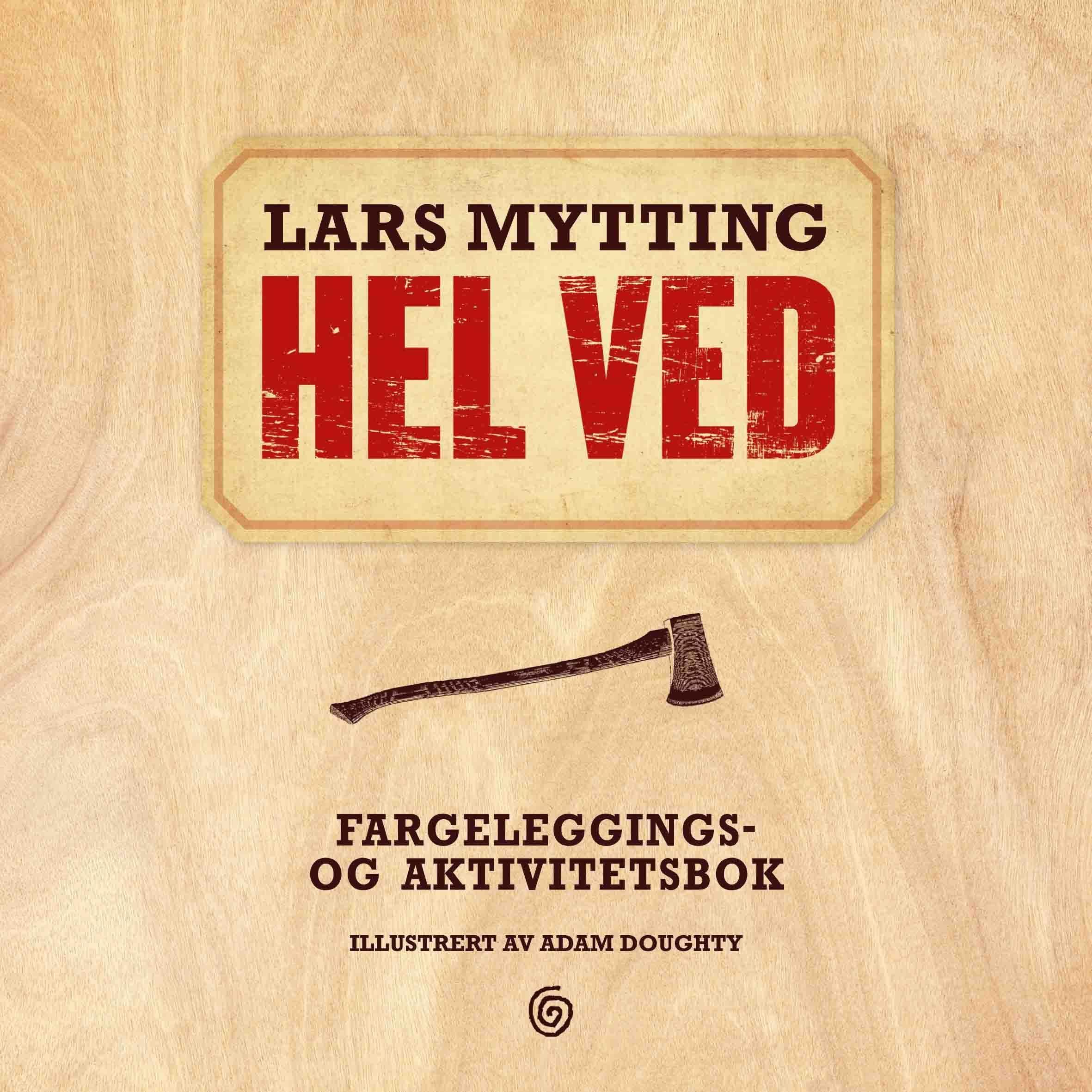 Hel ved : fargeleggings- og aktivitetsbok