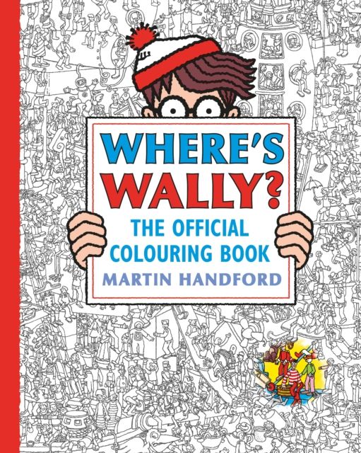Forsidebilde av Where's Wally? The Official Colouring Book : Screen-free colouring and search-and-find fun from the bestselling Where's Wally? series, the perfect holiday, downtime or mindful activity for all ages