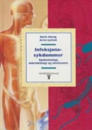 Infeksjonssykdommer : epidemiologi, mikrobiologi og smittevern