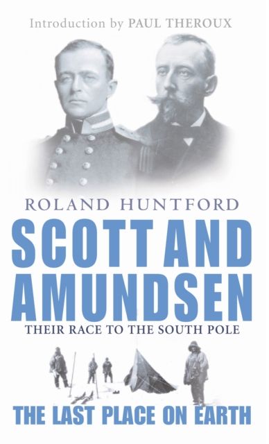 Scott and Amundsen : the last place on earth