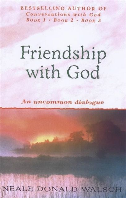 Friendship with God : An uncommon dialogue