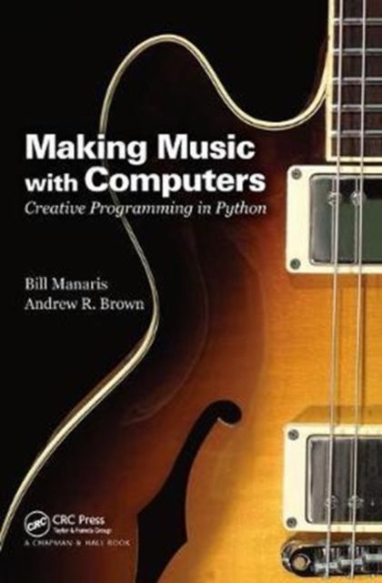 Making Music with Computers : Creative Programming in Python