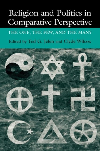 Religion and Politics in Comparative Perspective : The One, The Few, and The Many