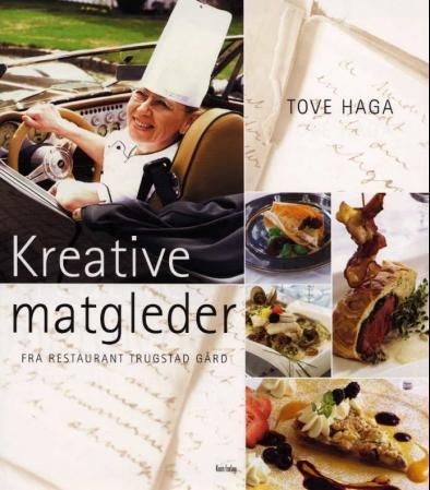 Kreative matgleder : fra restaurant Trugstad gård