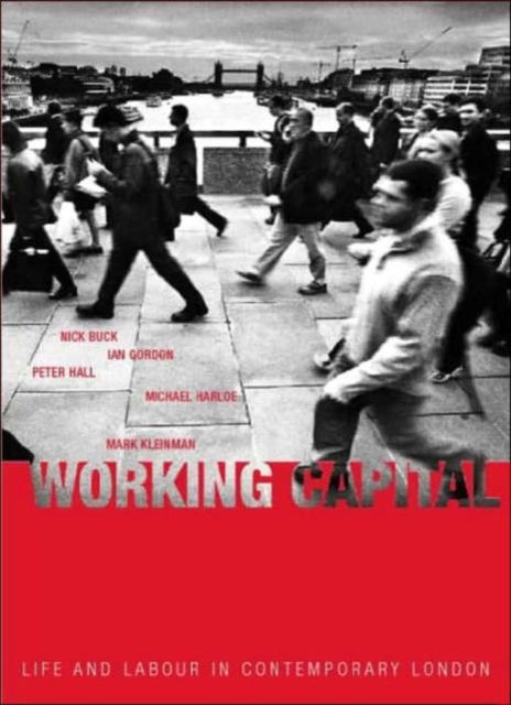 Working Capital : Life and Labour in Contemporary London