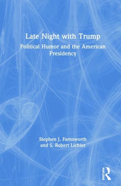Forsidebilde av Late Night with Trump : Political Humor and the American Presidency