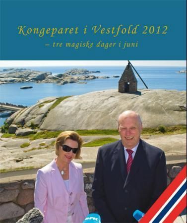 Kongeparet i Vestfold 2012 : tre magiske dager i juni