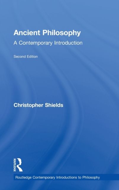 Ancient Philosophy : A Contemporary Introduction