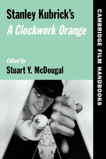 Stanley Kubrick's A Clockwork Orange