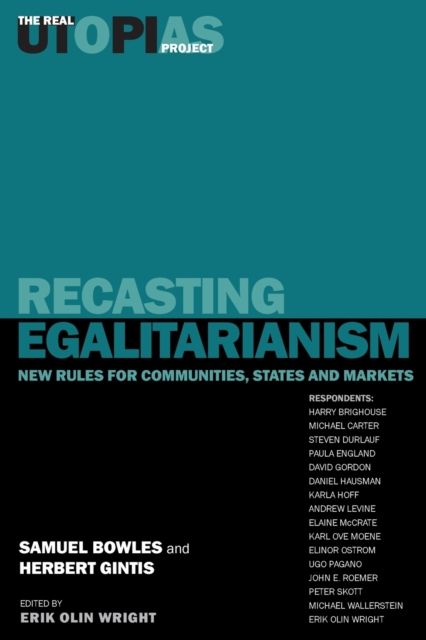 Recasting Egalitarianism : New Rules for Communities, States and Markets