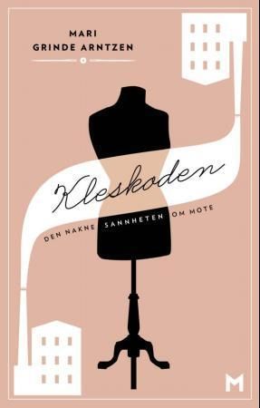 Kleskoden : den nakne sannheten om mote