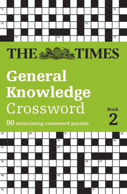 The Times General Knowledge Crossword Book 2 : 80 General Knowledge Crossword Puzzles