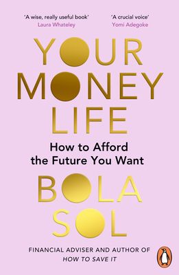Your Money Life : How to Afford the Future You Want