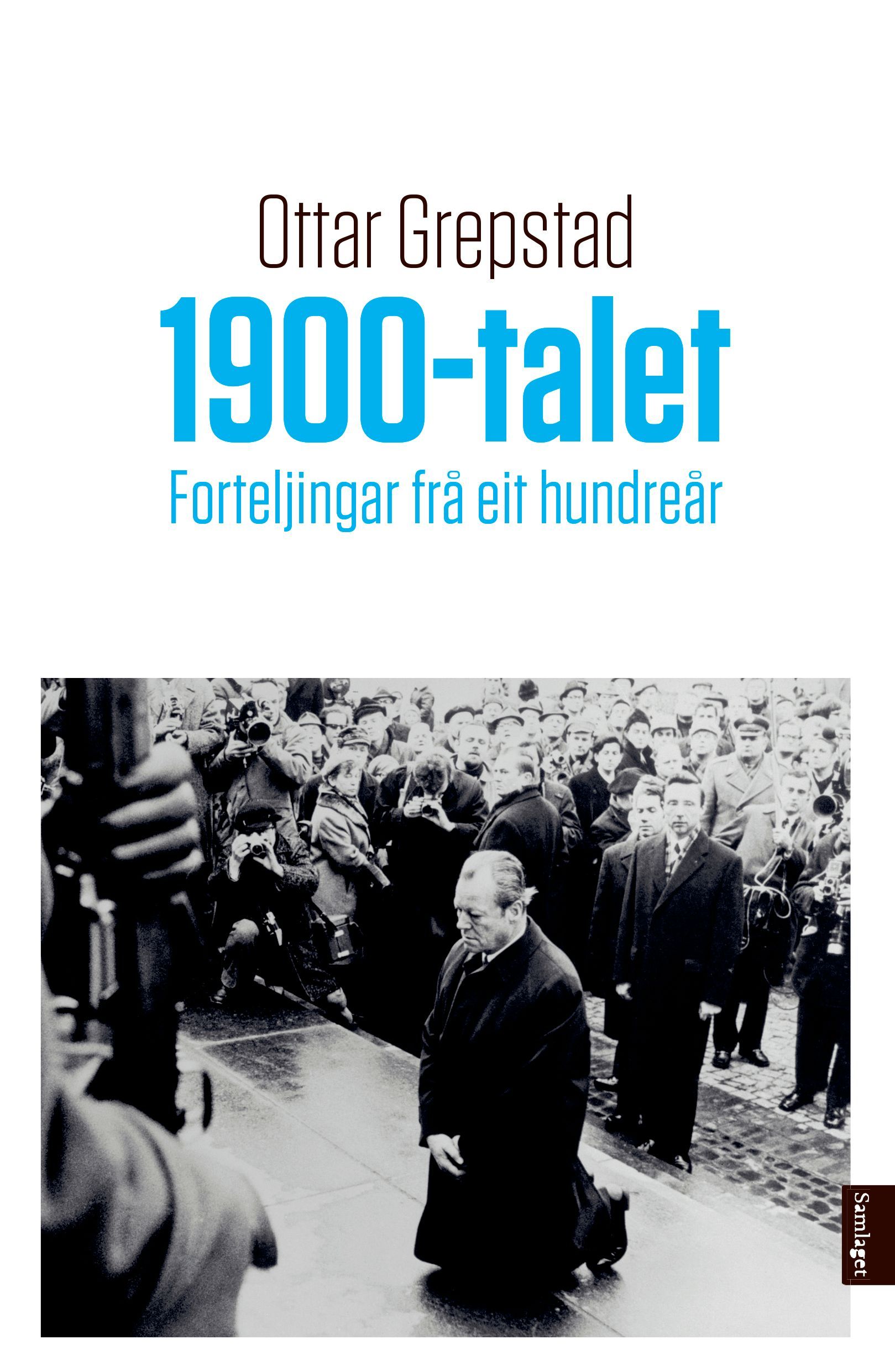 1900-talet : forteljingar frå eit hundreår