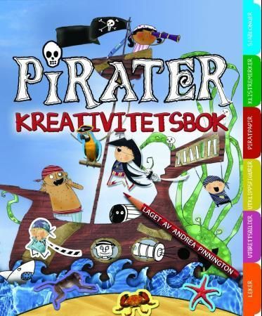 Pirater : kreativitetsbok med aktiviteter, klistremerker, utbrettsbilder og sjablonger
