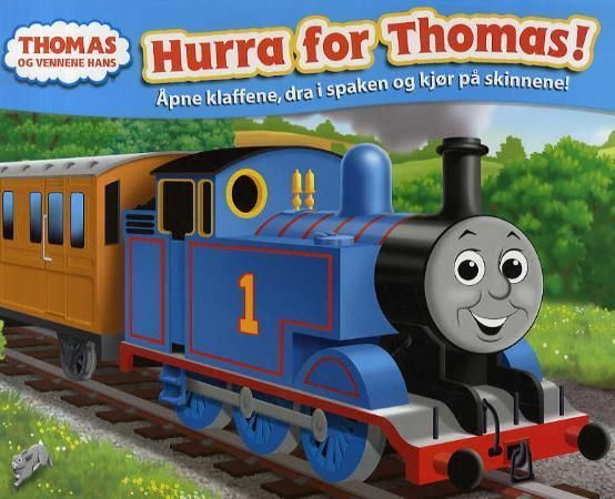 Hurra for Thomas! : åpne klaffene, dra i spaken og kjør på skinnene!