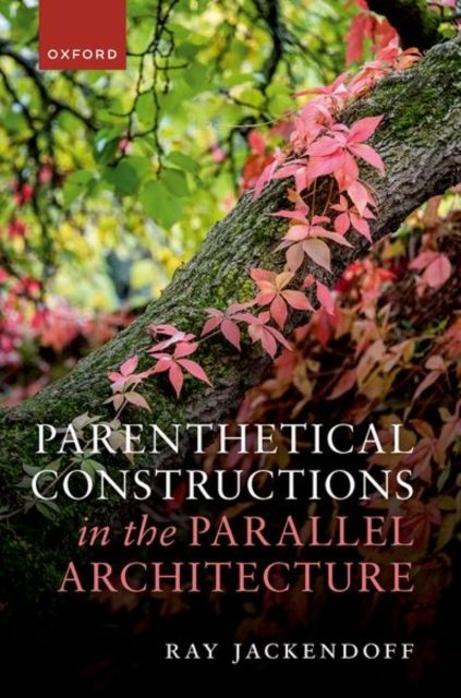 Parenthetical Constructions in the Parallel Architecture