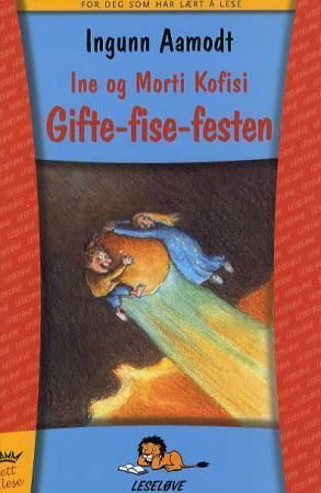 Ine og Morti Kofisi : gifte-fise-festen