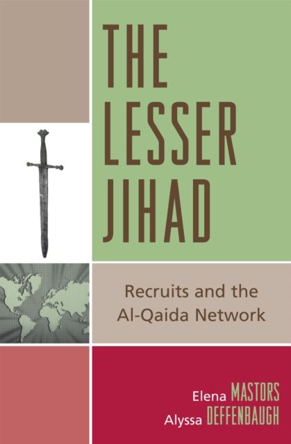 The Lesser Jihad : Recruits and the al-Qaida Network