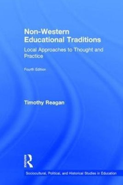 Non-Western Educational Traditions : Local Approaches to Thought and Practice