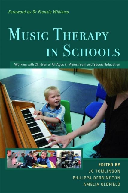 Music Therapy in Schools : Working with Children of All Ages in Mainstream and Special Education