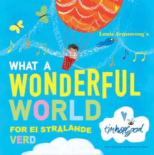 What a wonderful world : for ei strålande verd