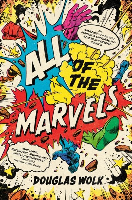 All of the Marvels : An Amazing Voyage into Marvel’s Universe and 27,000 Superhero Comics
