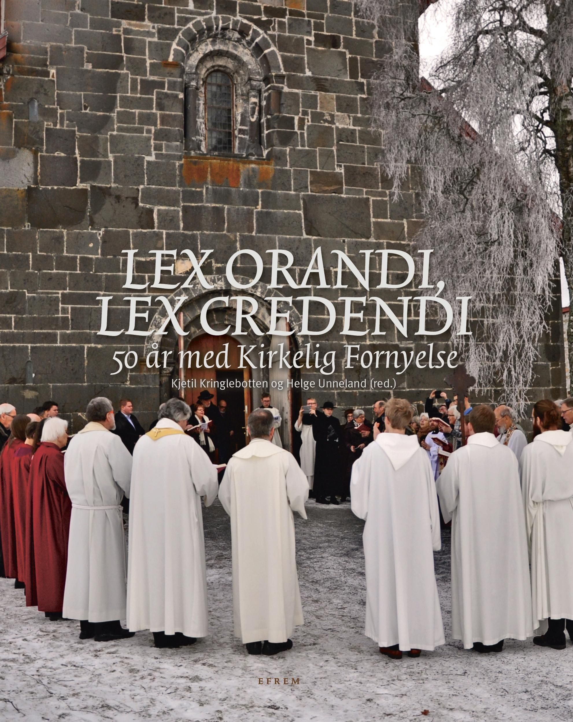 Lex orandi, lex credendi : 50 år med Kirkelig fornyelse