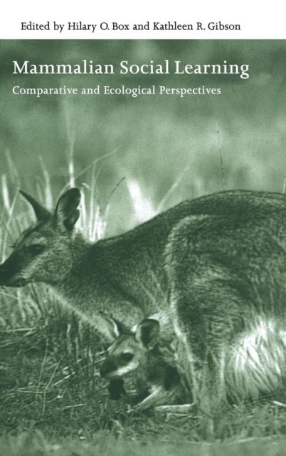 Mammalian Social Learning : Comparative and Ecological Perspectives