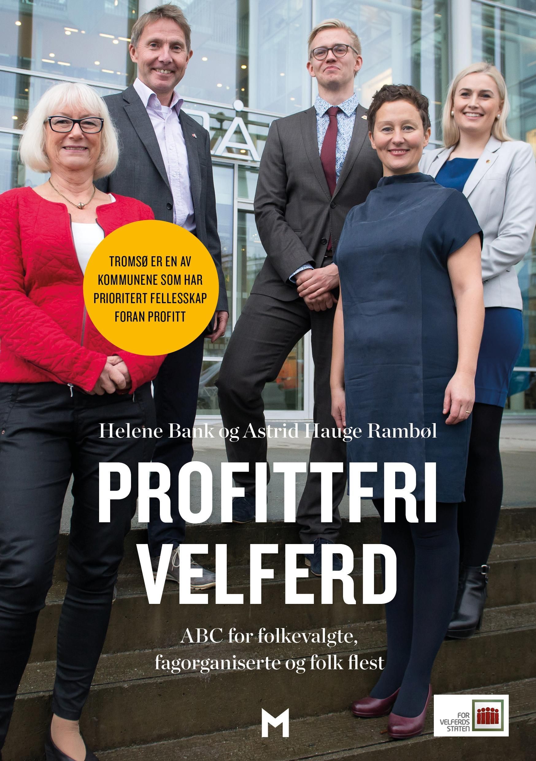 Profittfri velferd : ABC for folkevalgte, fagorganiserte og folk flest
