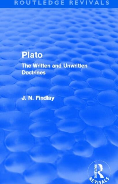 Plato : Plato: The Written and Unwritten Doctrines