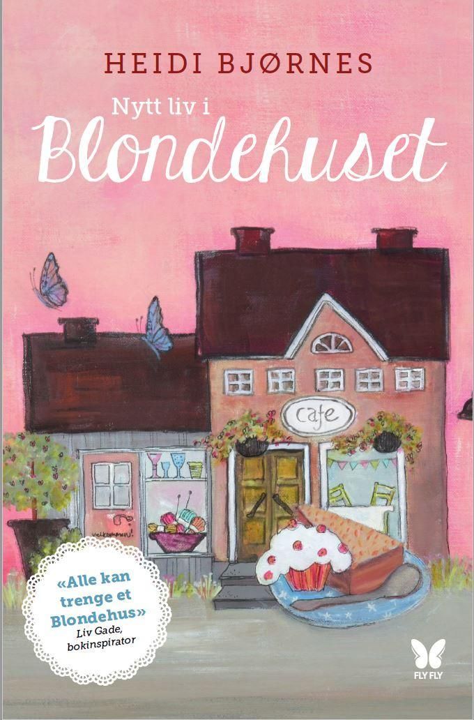 Nytt liv i Blondehuset : roman
