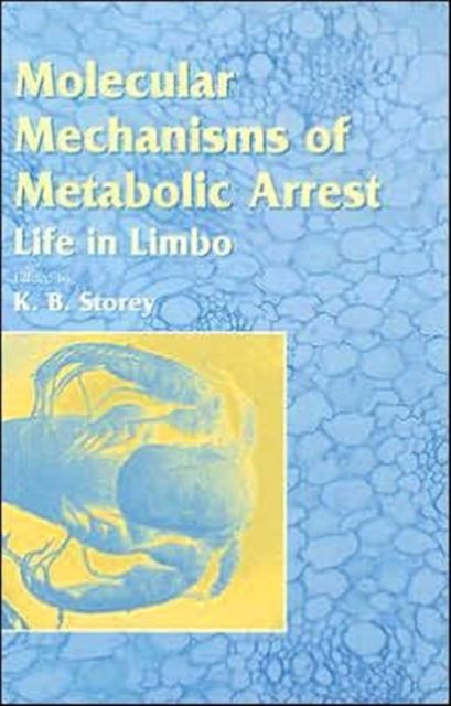 Molecular Mechanisms of Metabolic Arrest : Life in Limbo