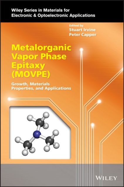 Metalorganic Vapor Phase Epitaxy (MOVPE) : Growth, Materials Properties, and Applications