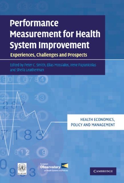 Performance Measurement for Health System Improvement : Experiences, Challenges and Prospects