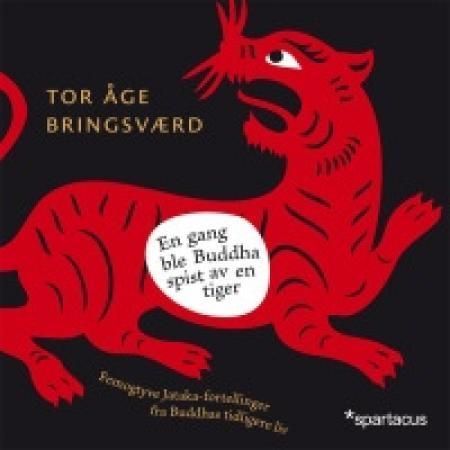En gang ble Buddha spist av en tiger : femogtyve Jataka-fortellinger fra Buddhas tidligere liv
