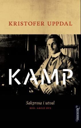 Kamp : sakprosa i utval (1897-1961)