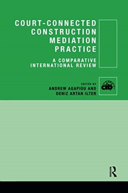 Court-Connected Construction Mediation Practice : A Comparative International Review