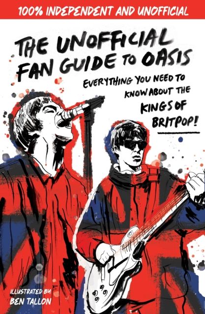 The Unofficial Fan Guide to Oasis : Everything you need to know before the 2025 tour!