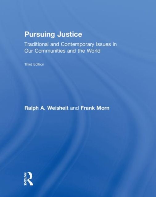 Pursuing Justice : Traditional and Contemporary Issues in Our Communities and the World