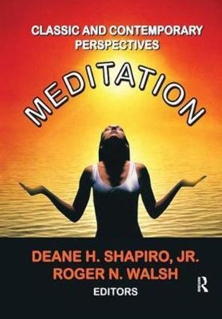 Meditation : Classic and Contemporary Perspectives