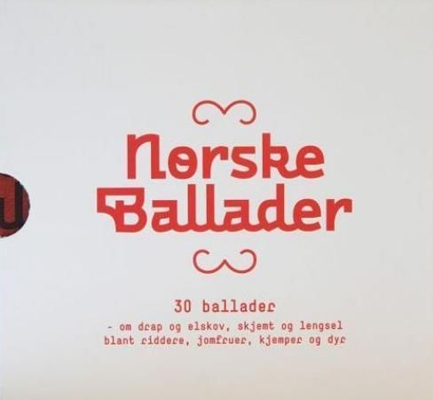 Forsidebilde av Norske ballader : 30 ballader om drap og elskov, skjemt og lengsel blant riddere, jomfruer, kjemper og dyr