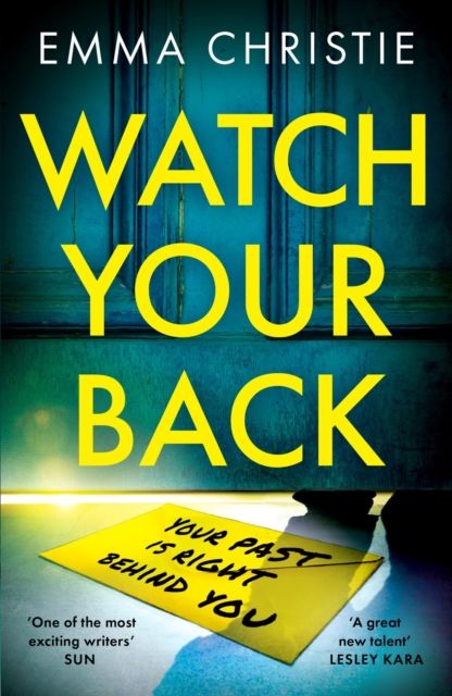Watch Your Back : A pacy, gripping thriller with an unbelievable twist