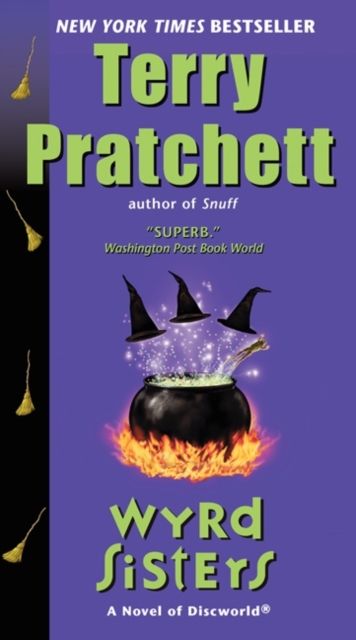 Wyrd Sisters : A Novel of Discworld