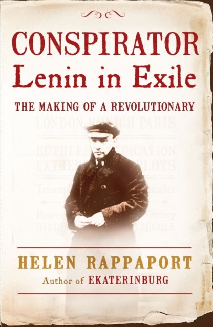 Conspirator : Lenin in Exile