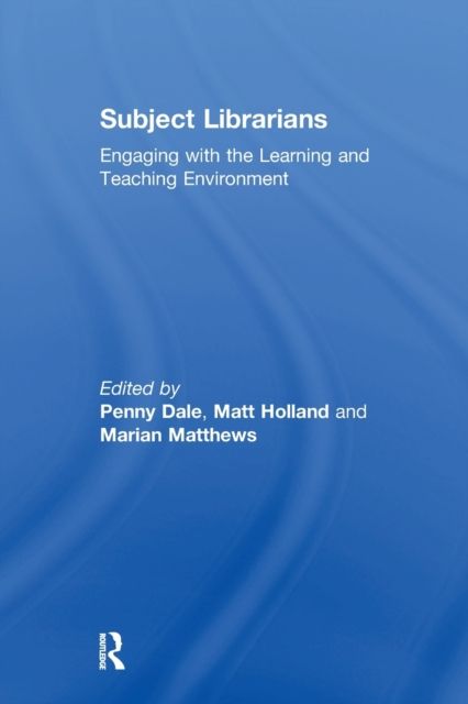 Subject Librarians : Engaging with the Learning and Teaching Environment