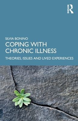 Coping with Chronic Illness : Theories, Issues and Lived Experiences